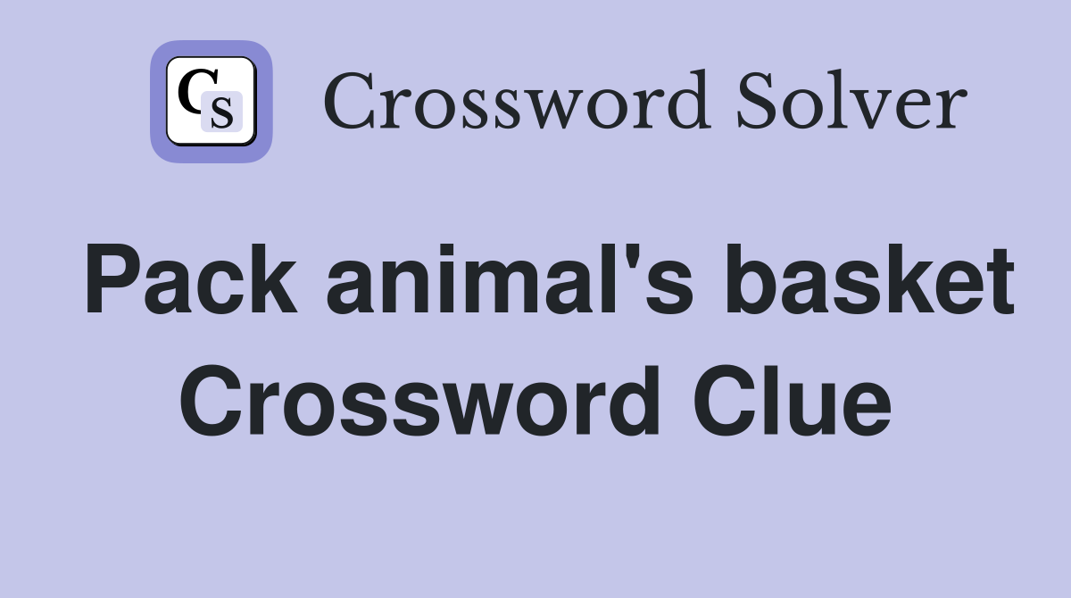 Pack animal's basket Crossword Clue