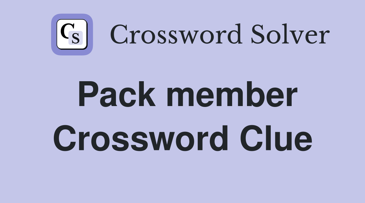 Pack member Crossword Clue