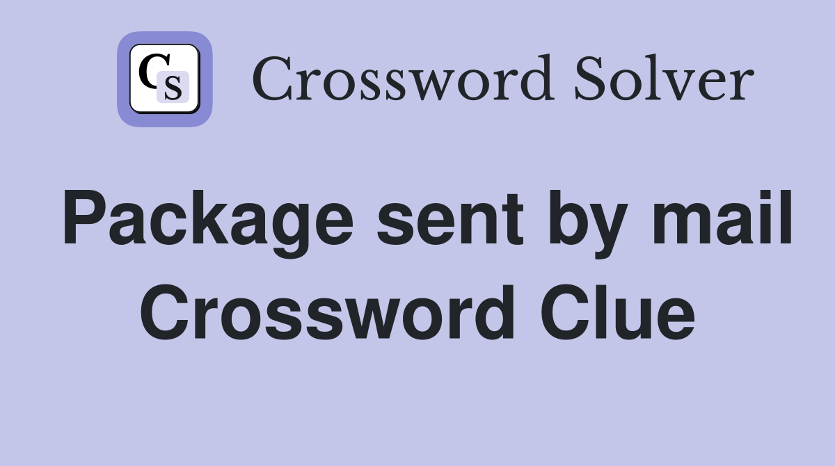 Package sent by mail Crossword Clue
