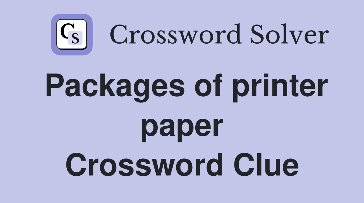 Packages of printer paper Crossword Clue