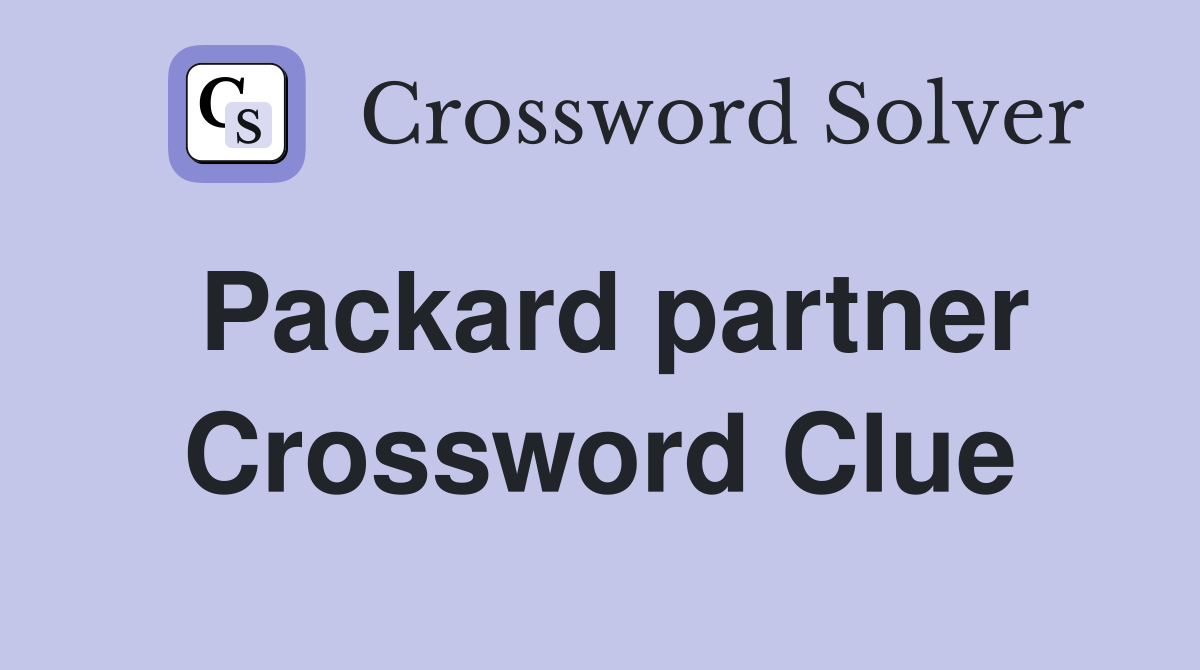 Packard partner Crossword Clue