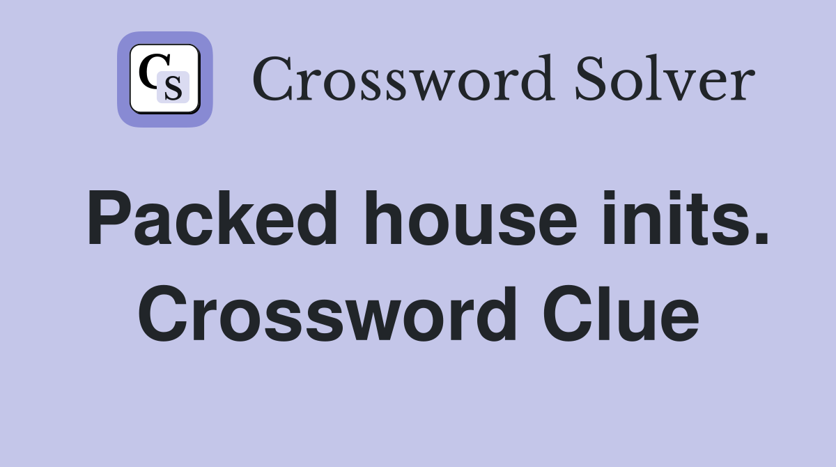 Packed house inits. Crossword Clue