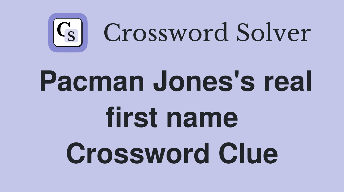 Pacman Jones's real first name Crossword Clue