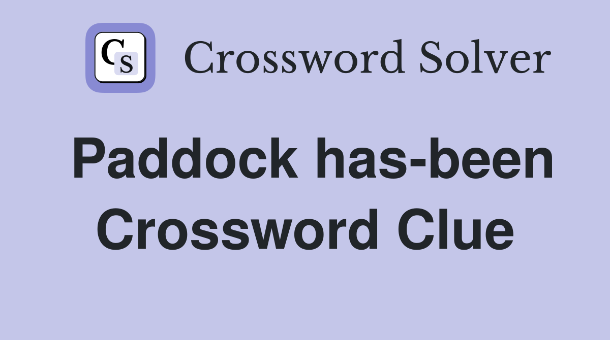 Paddock has-been Crossword Clue