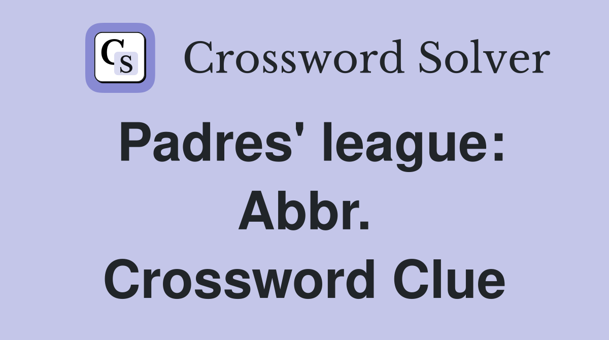 Padres' league: Abbr. Crossword Clue