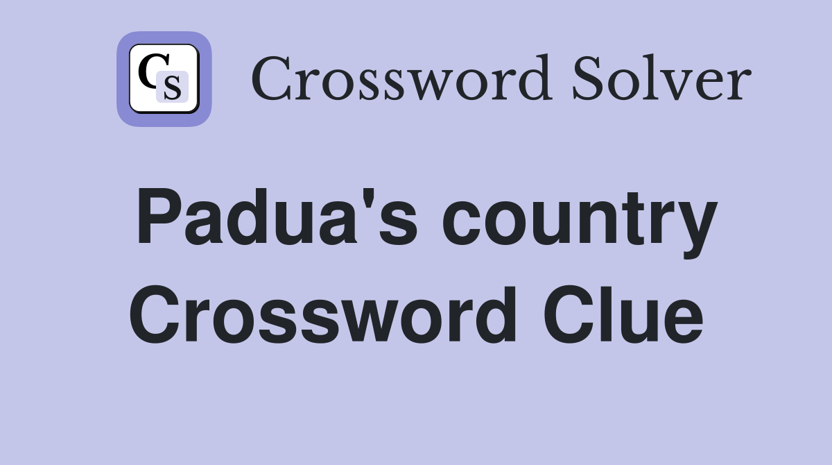 Padua's country Crossword Clue