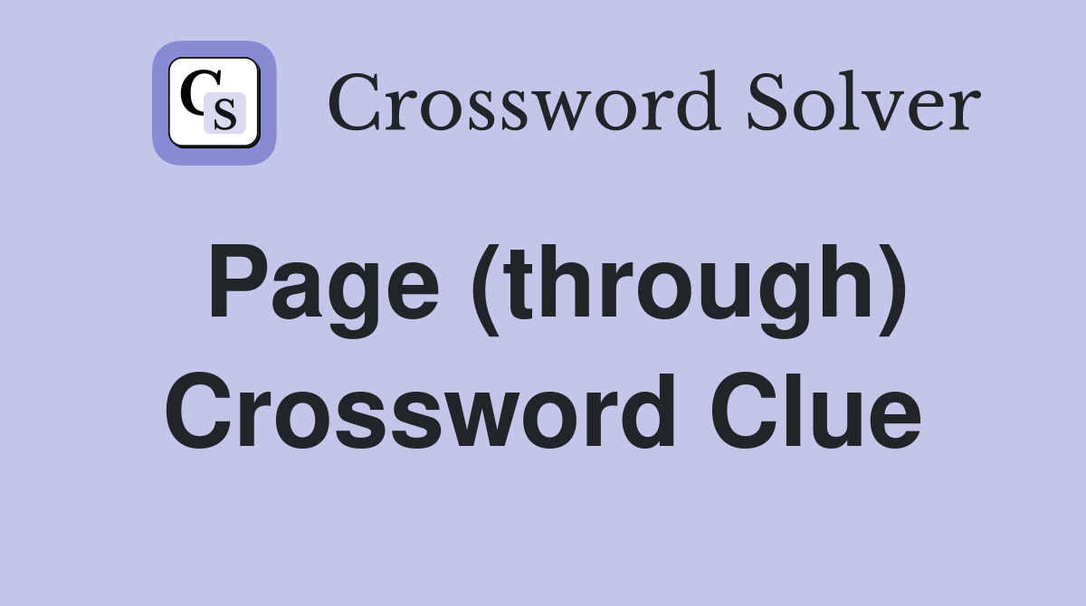 Page (through) Crossword Clue
