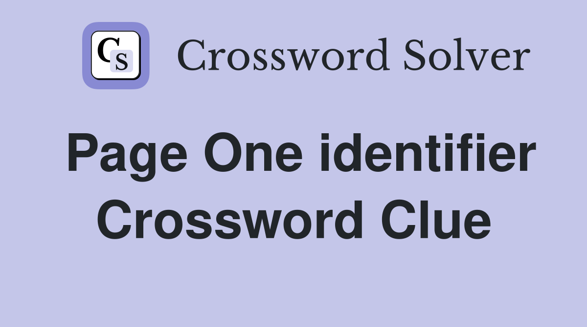 Page One identifier Crossword Clue