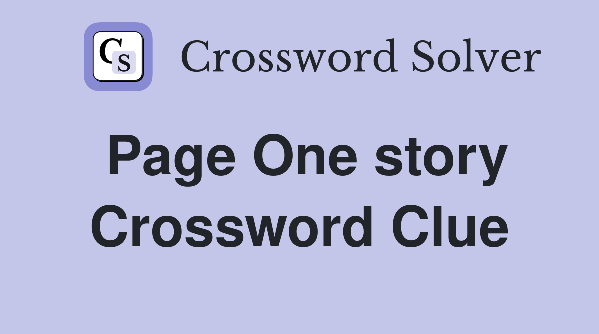 Page One story Crossword Clue