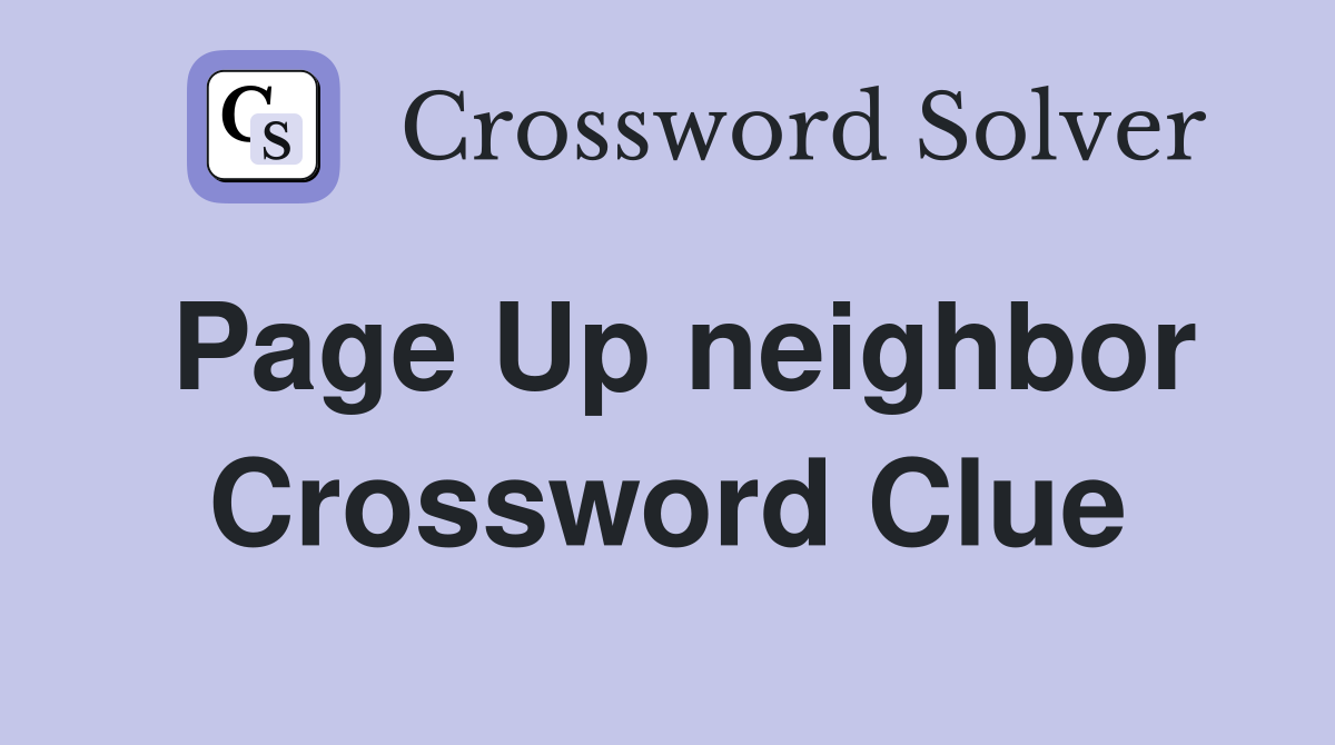Page Up neighbor Crossword Clue
