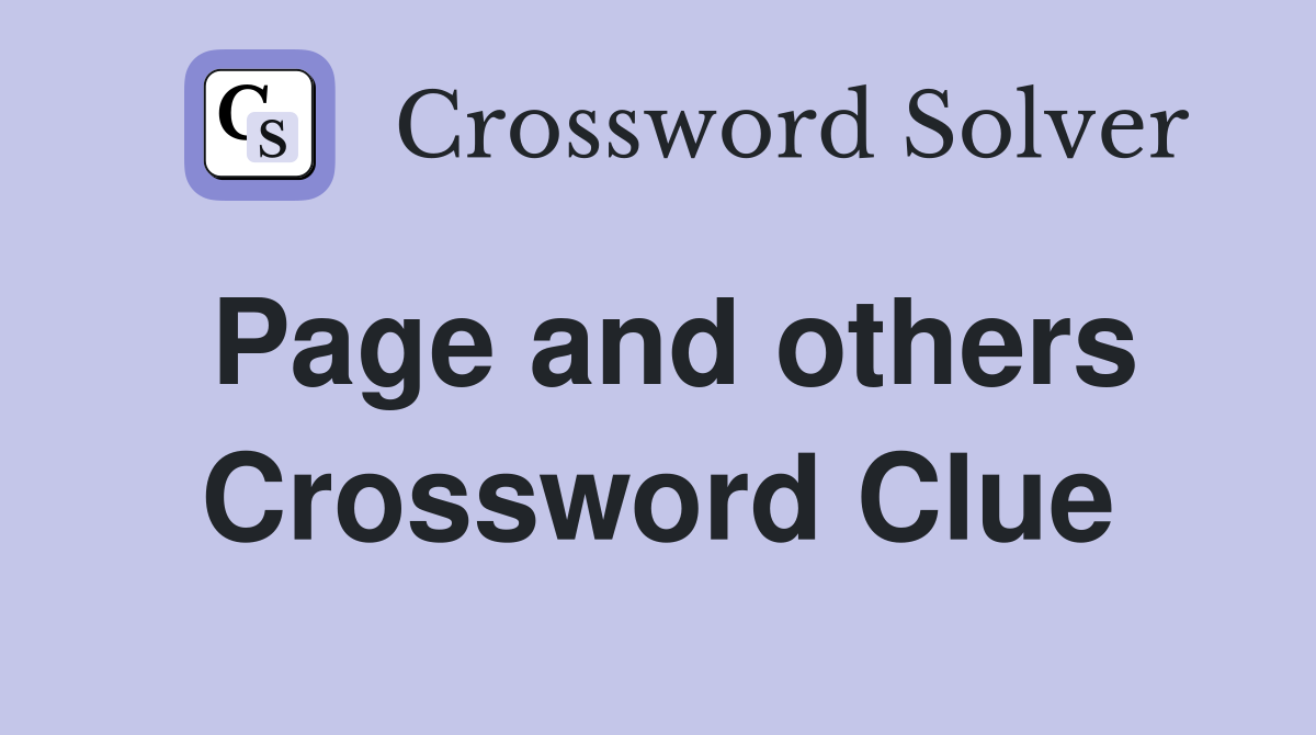 Page and others Crossword Clue
