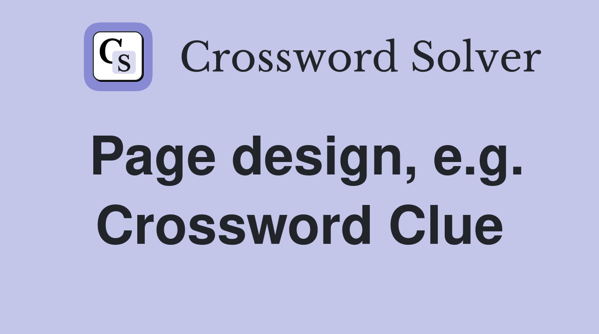 Page design, e.g. Crossword Clue