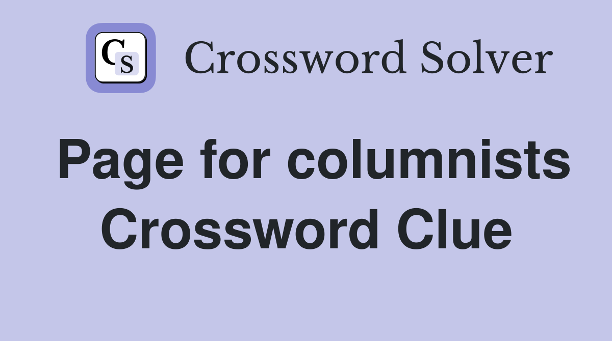 Page for columnists Crossword Clue