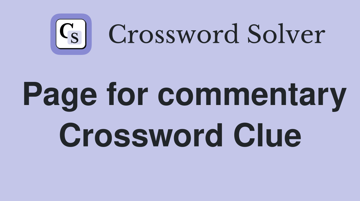 Page for commentary Crossword Clue
