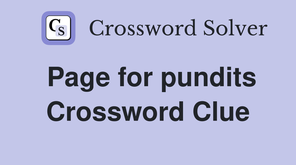 Page for pundits Crossword Clue