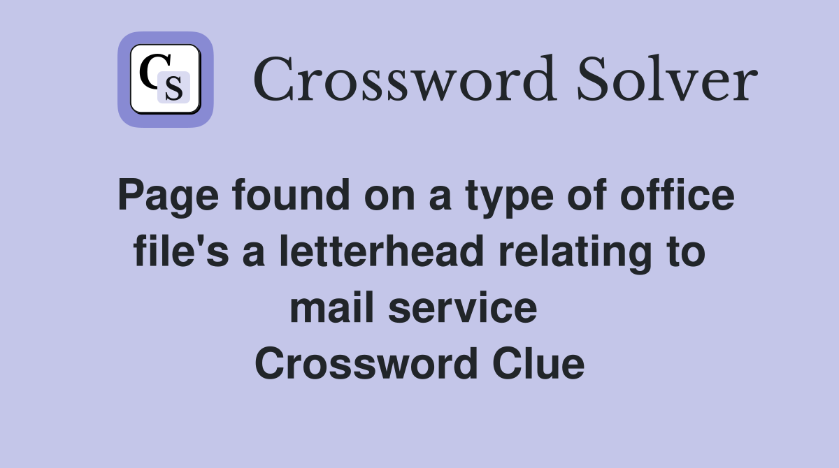 Page found on a type of office file's a letterhead relating to mail service  Crossword Clue