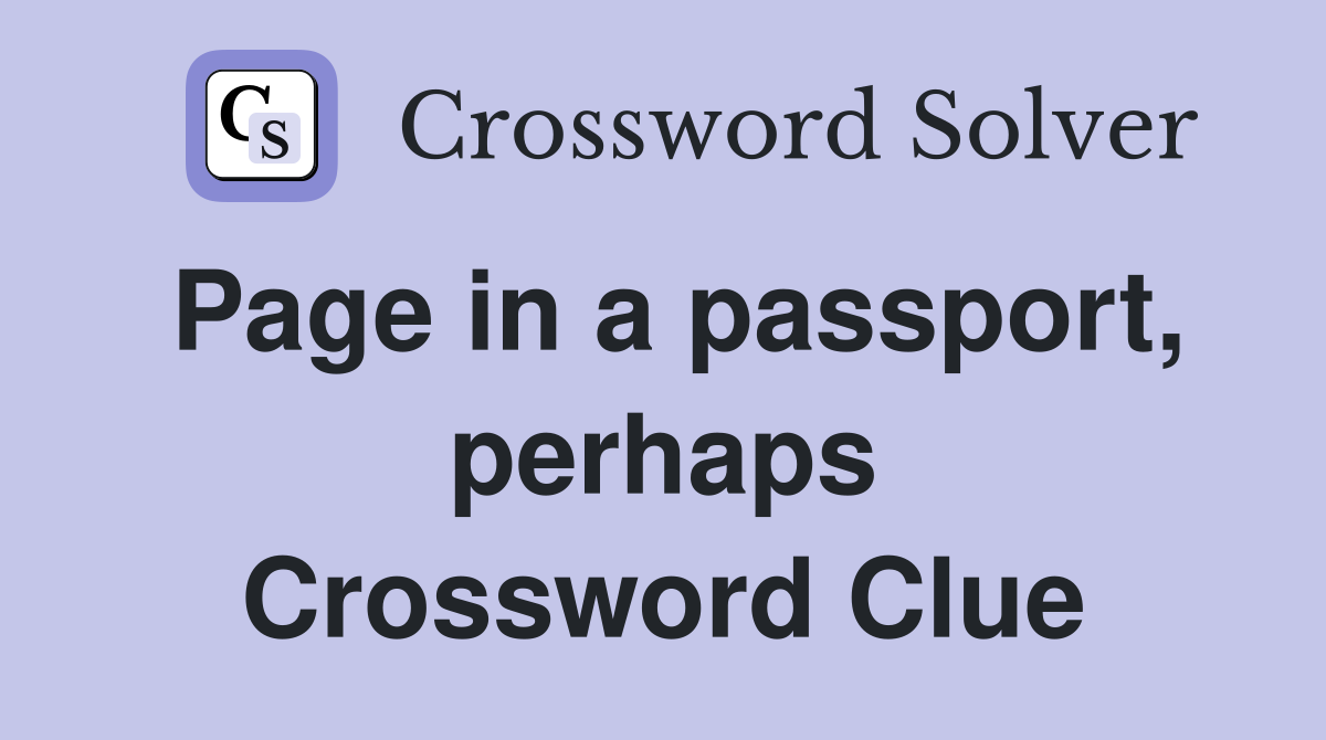 Page in a passport, perhaps Crossword Clue