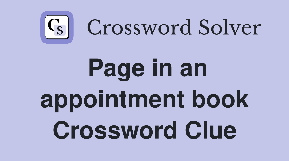 Page in an appointment book Crossword Clue
