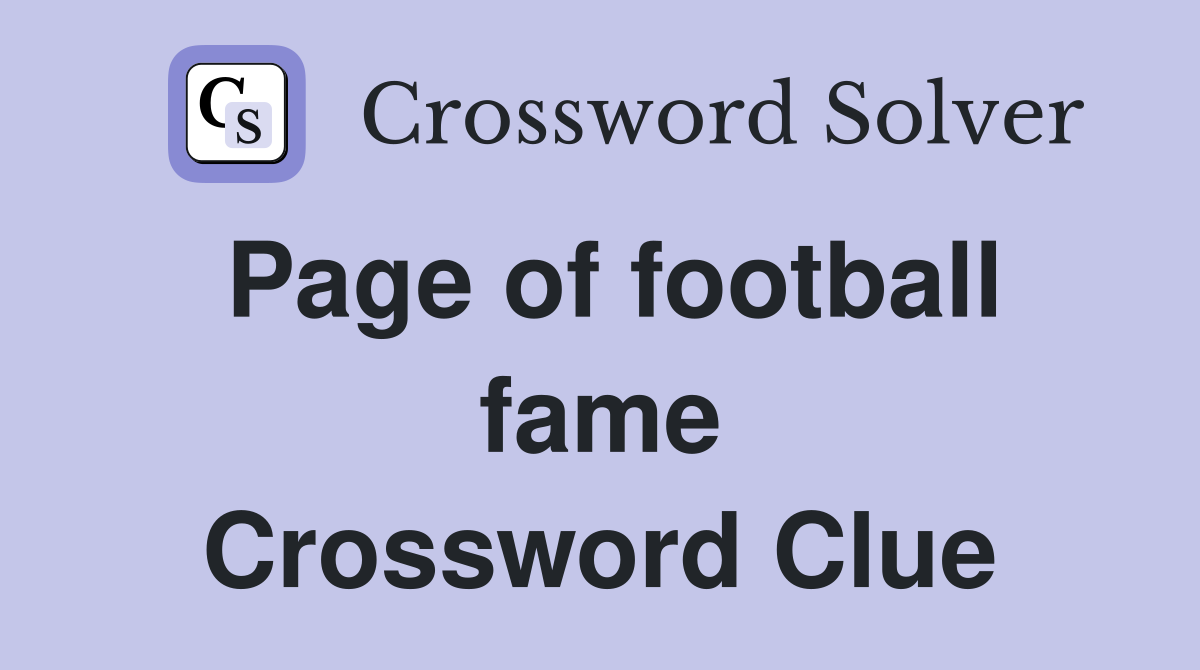 Page of football fame Crossword Clue