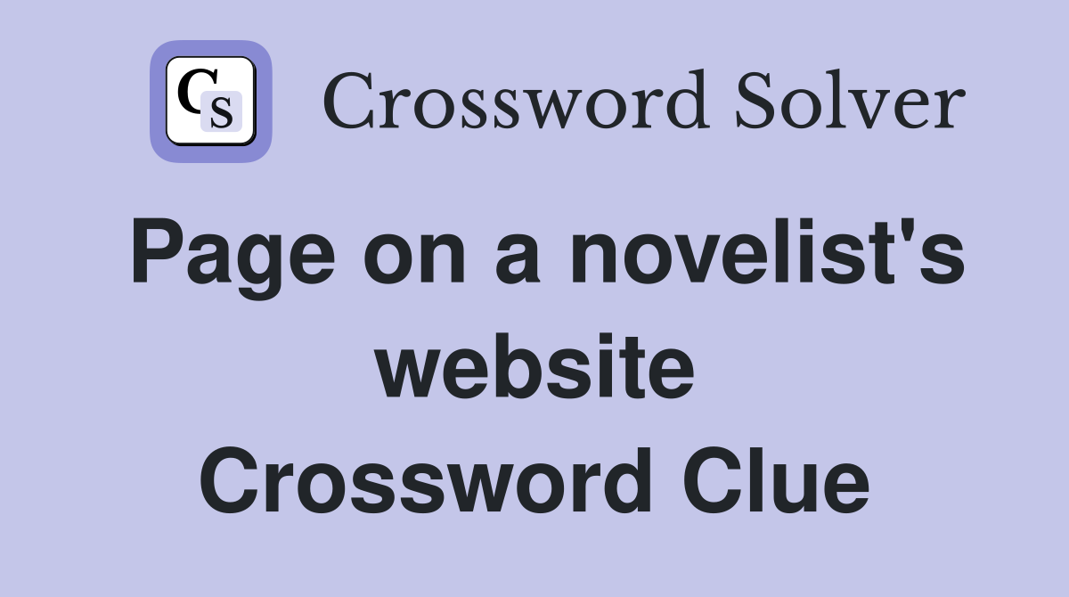 Page on a novelist's website Crossword Clue