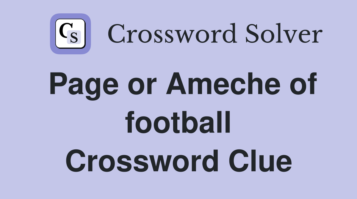 Page or Ameche of football Crossword Clue