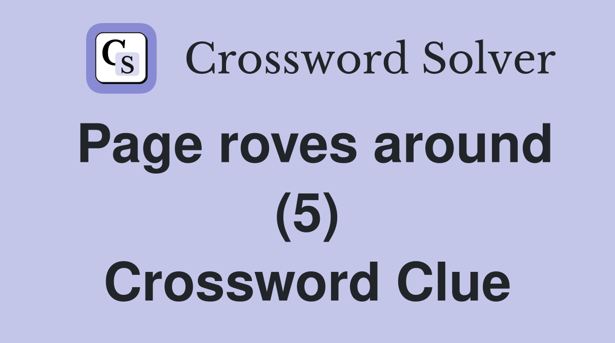 Page roves around (5) Crossword Clue