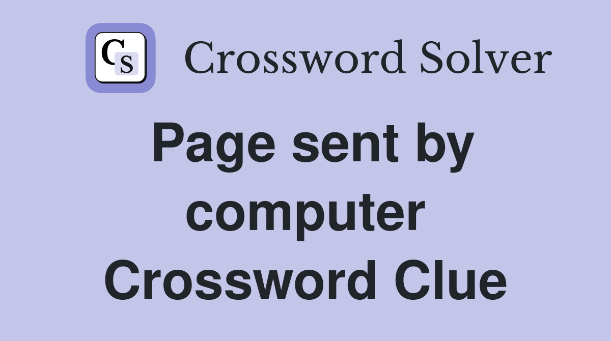 Page sent by computer Crossword Clue