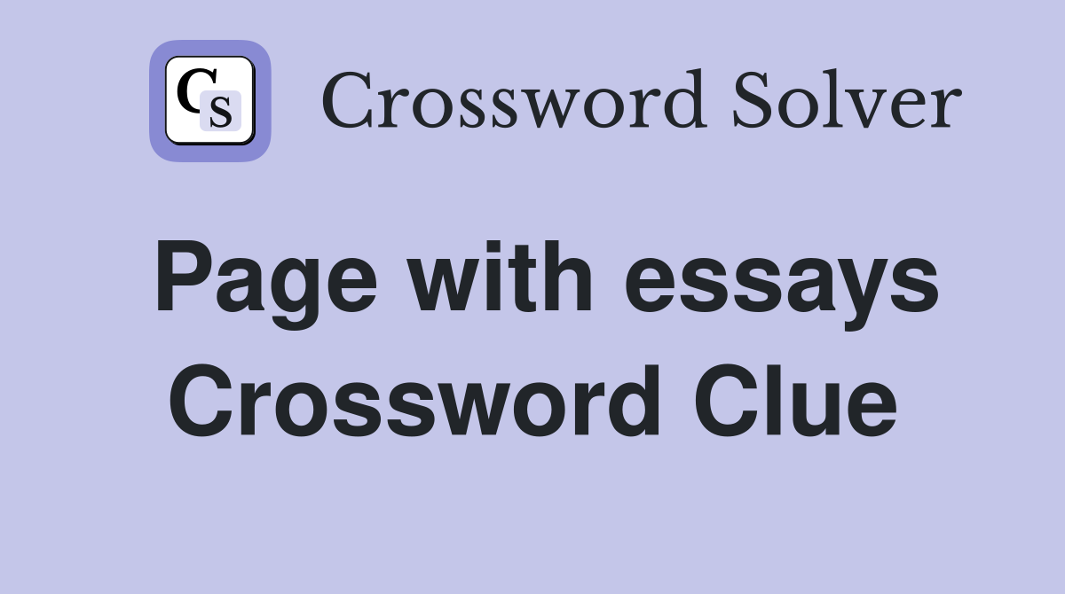 Page with essays Crossword Clue