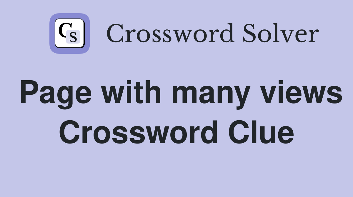 Page with many views Crossword Clue
