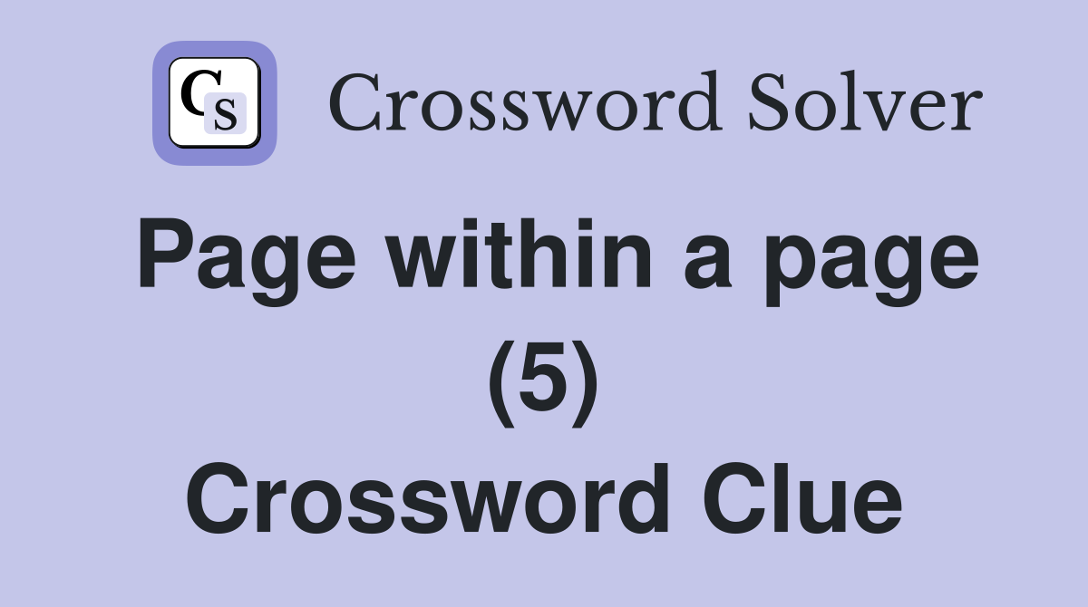 Page within a page (5) Crossword Clue