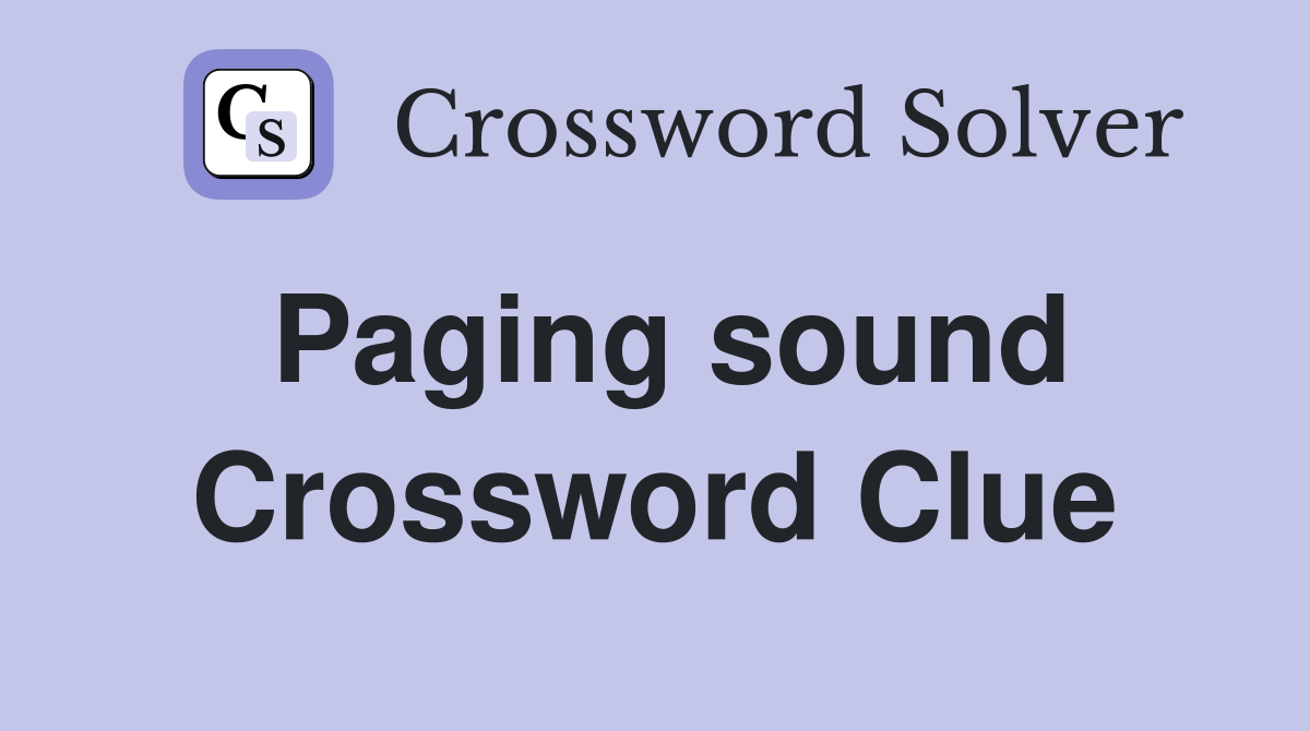 Paging sound Crossword Clue
