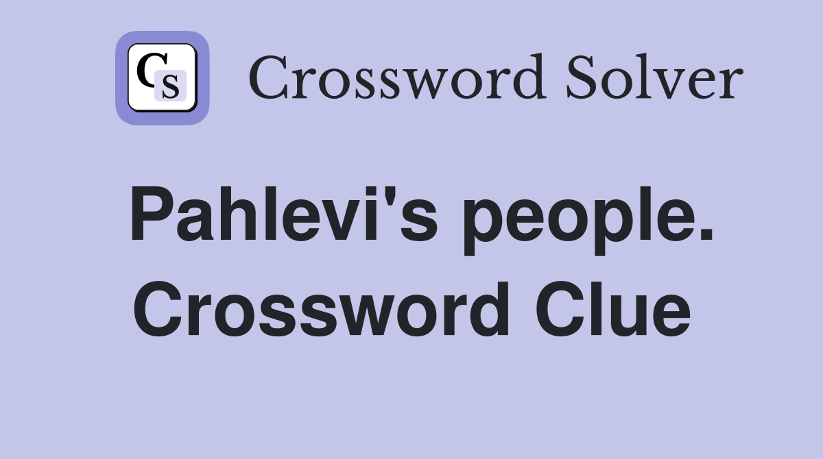 Pahlevi's people. Crossword Clue