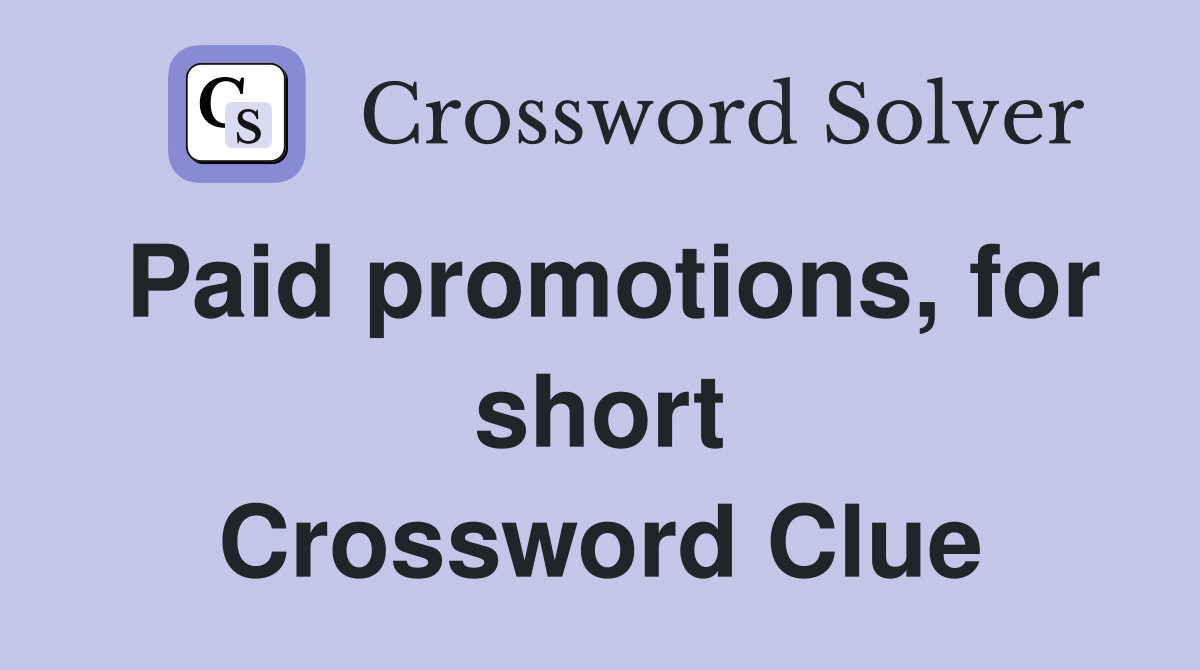 Paid promotions, for short Crossword Clue