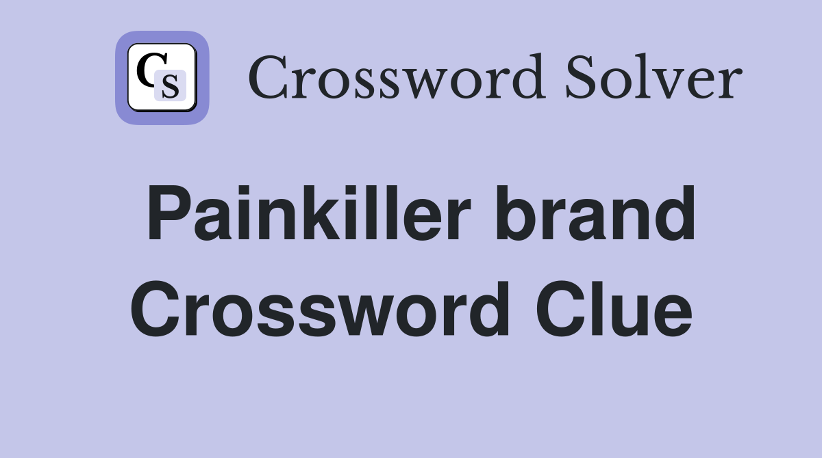 Painkiller brand Crossword Clue