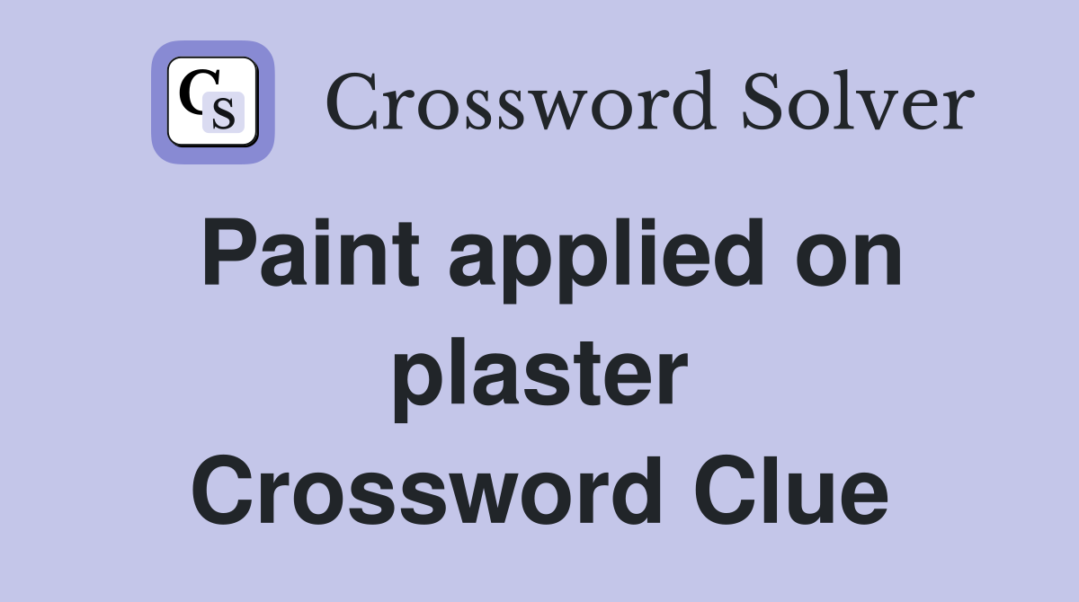 Paint applied on plaster Crossword Clue