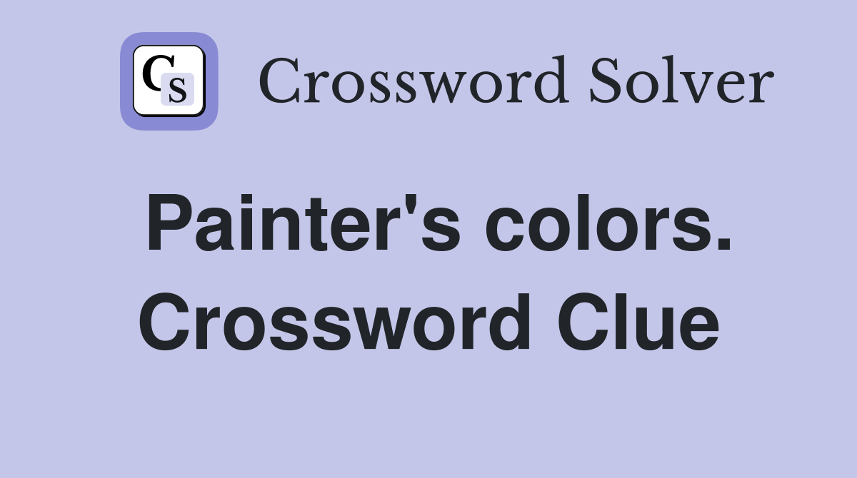 Painter's colors. Crossword Clue