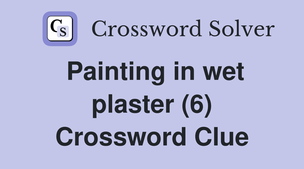 Painting in wet plaster (6) Crossword Clue