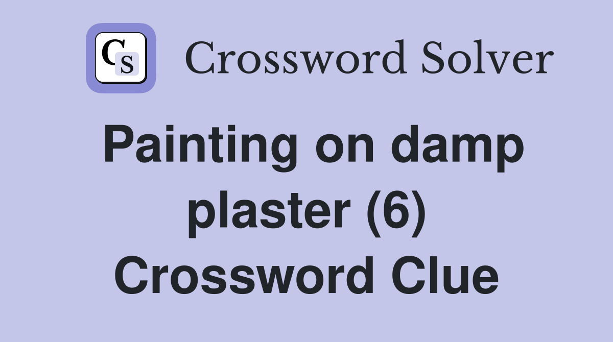 Painting on damp plaster (6) Crossword Clue