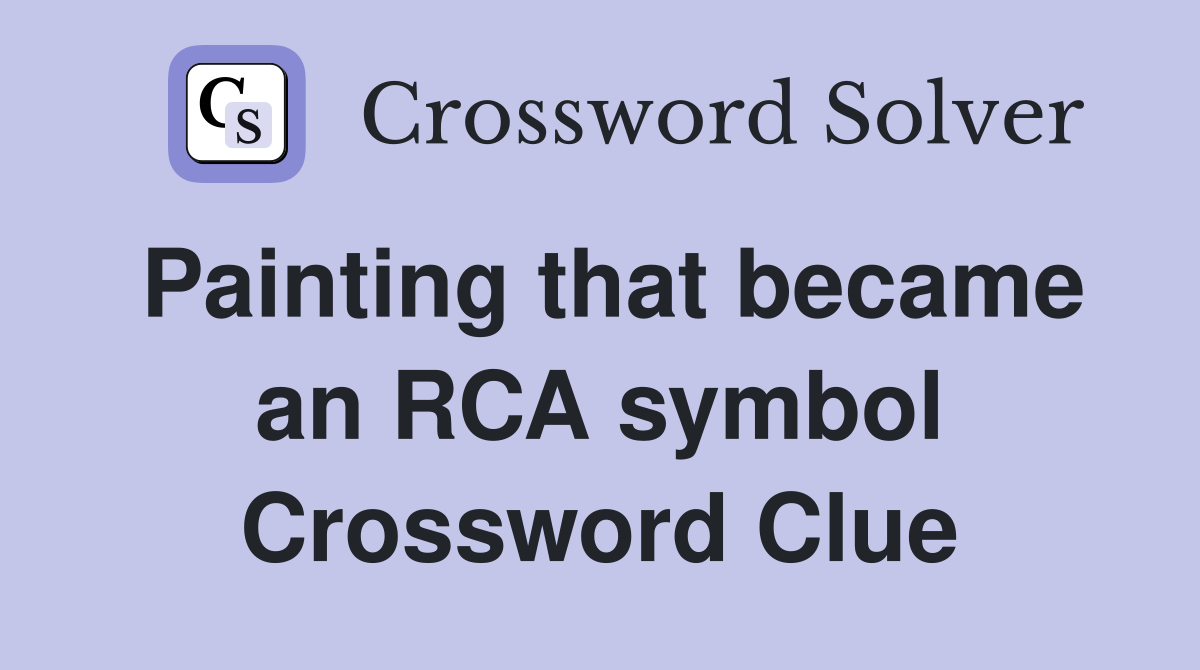 Painting that became an RCA symbol Crossword Clue