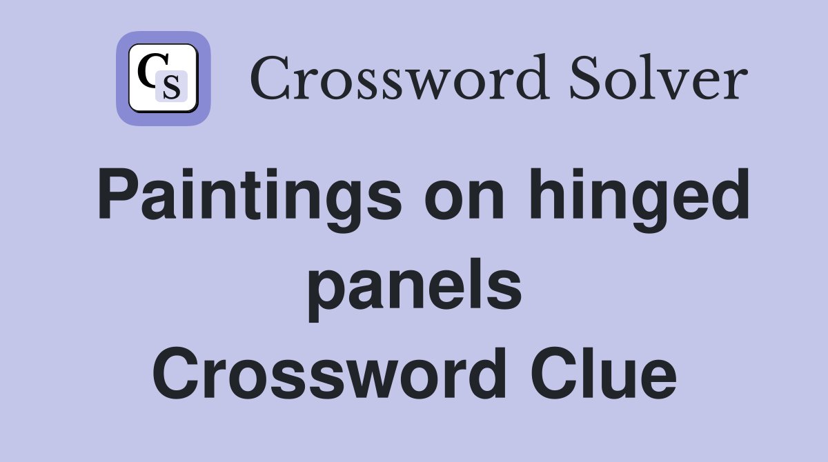 Paintings on hinged panels Crossword Clue