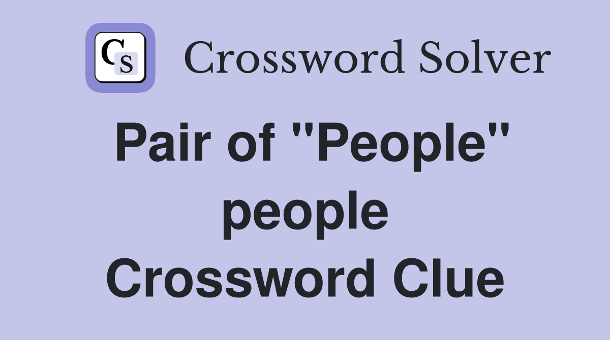 Pair of "People" people Crossword Clue