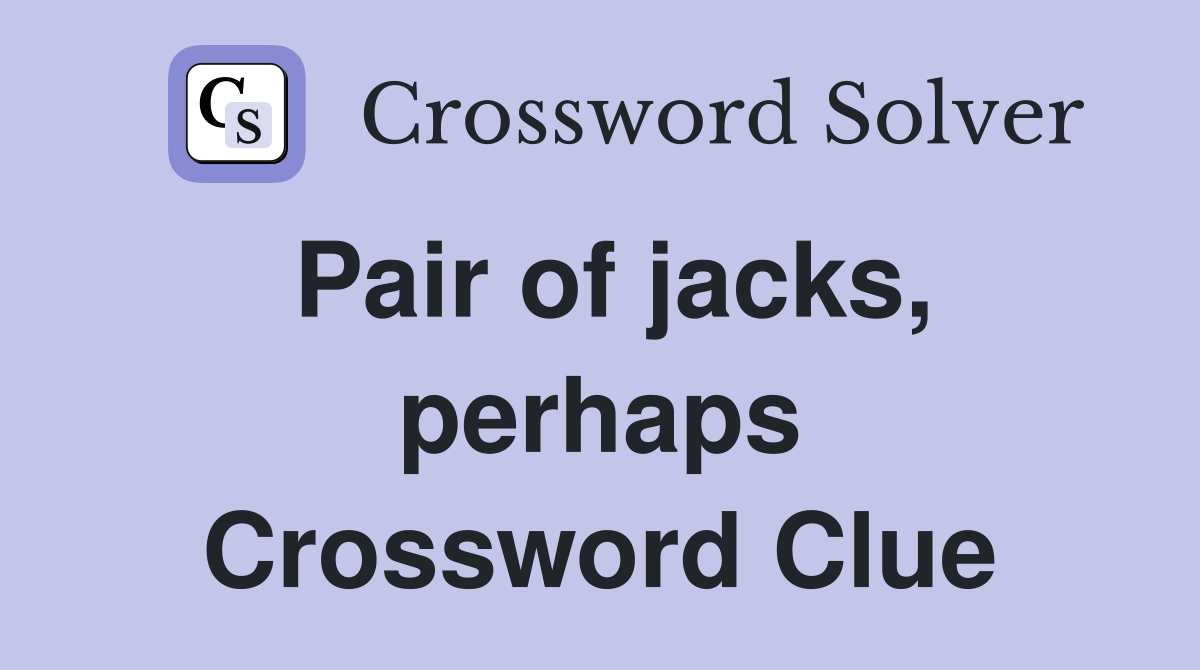 Pair of jacks, perhaps Crossword Clue