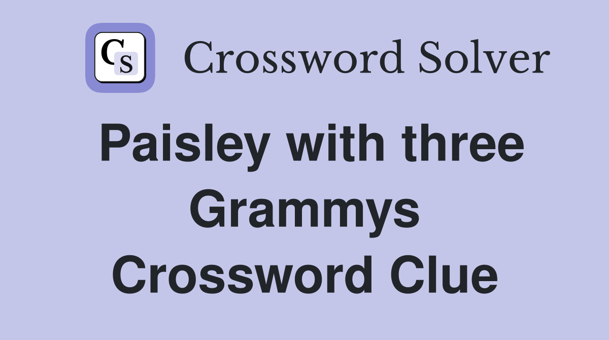 Paisley with three Grammys Crossword Clue