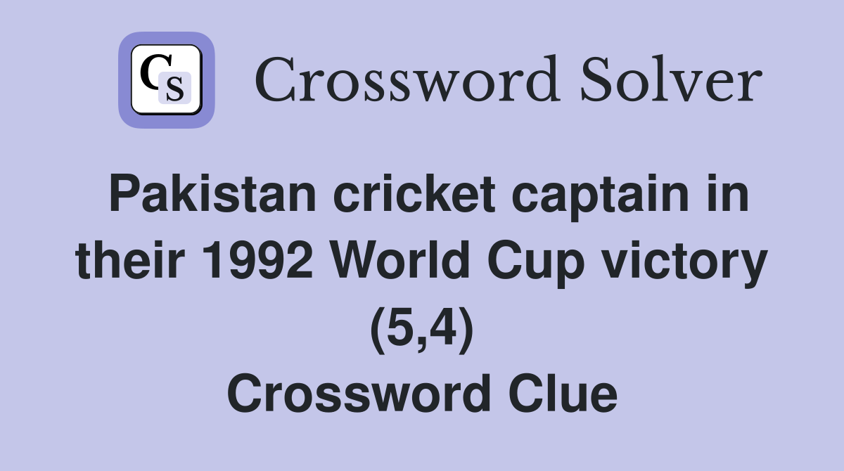 Pakistan cricket captain in their 1992 World Cup victory (5,4) Crossword Clue