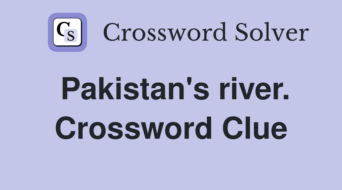 Pakistan's river. Crossword Clue