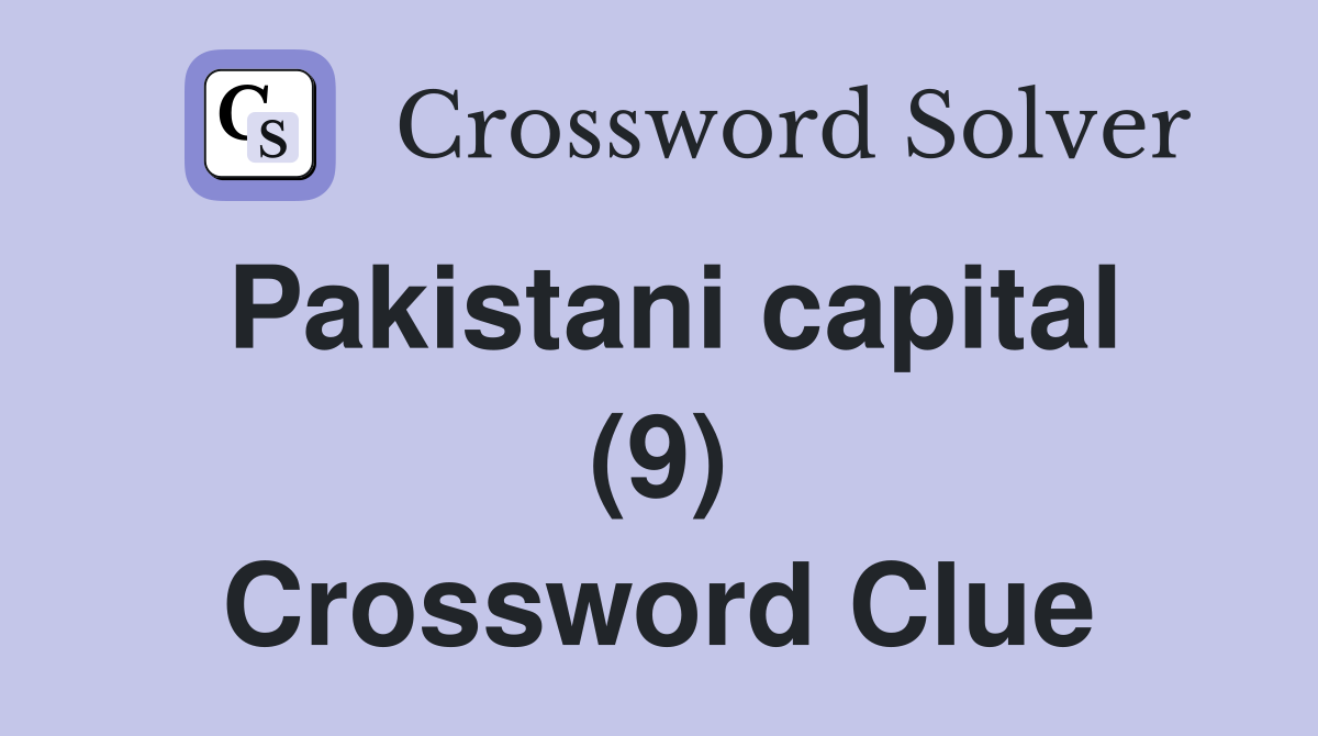 Pakistani capital (9) Crossword Clue