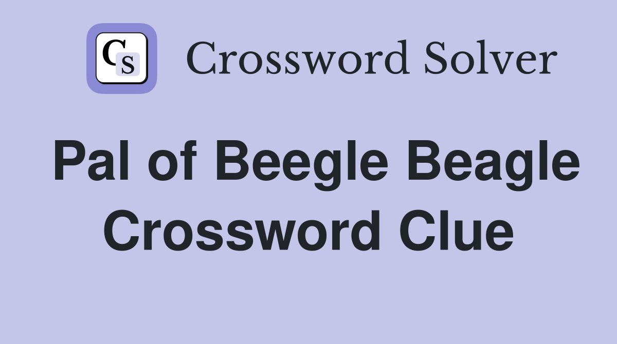 Pal of Beegle Beagle Crossword Clue