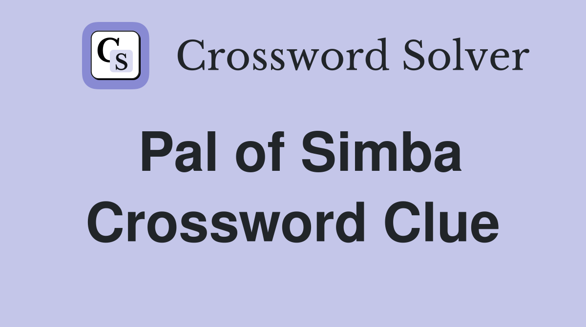 Pal of Simba Crossword Clue