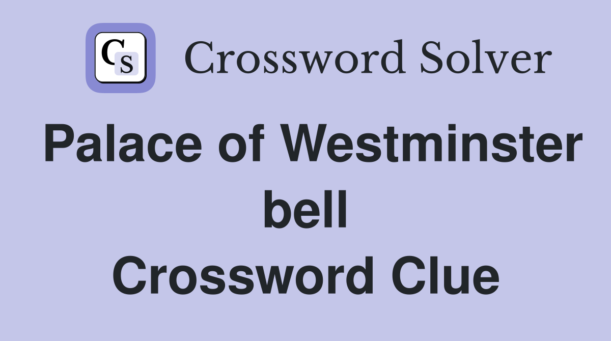 Palace of Westminster bell Crossword Clue