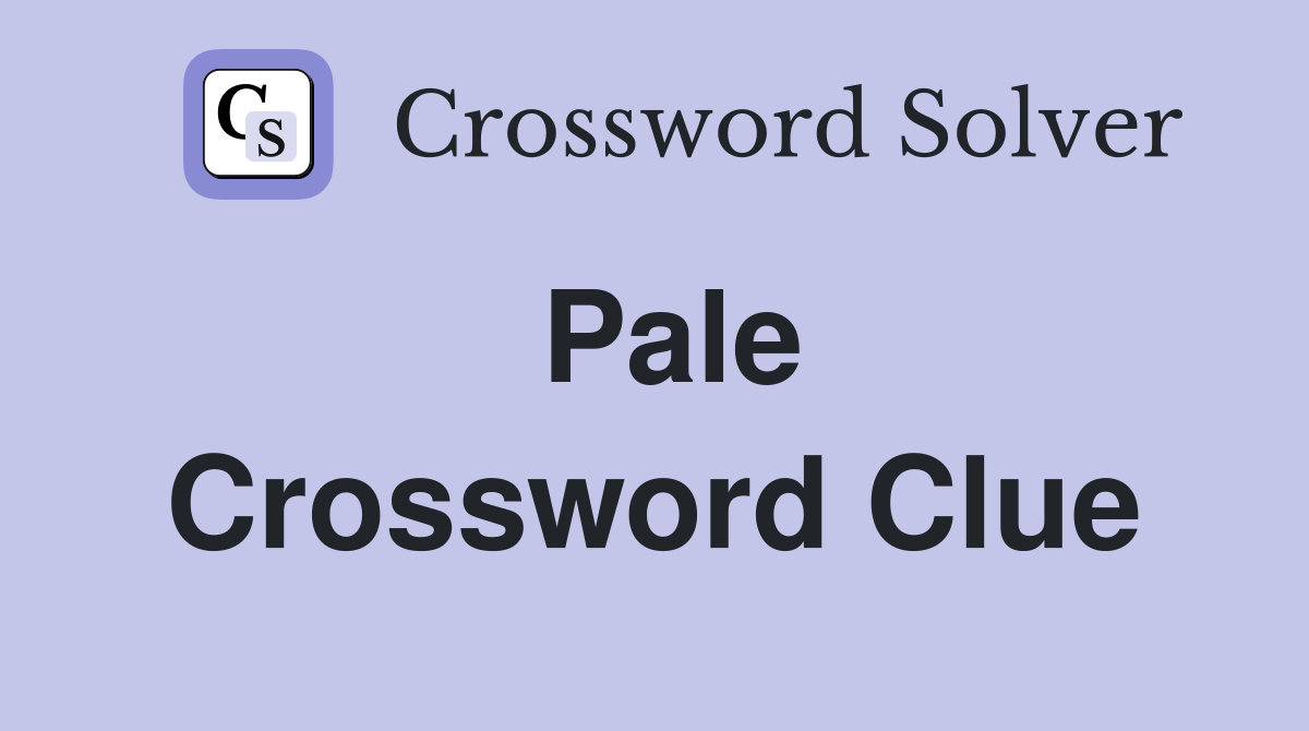 Pale Crossword Clue